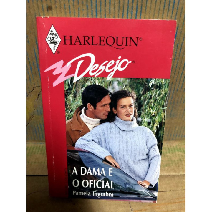 Harlequin Desejo - A Dama e o Oficial