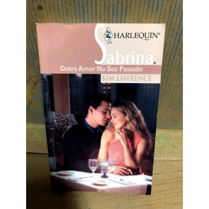 Harlequin Sabrina - Outro Amor no Seu Passado