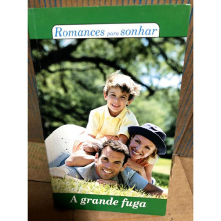 Romances para Sonhar - A Grande Fuga