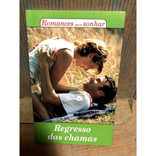 Romances para Sonhar - Regresso das Chamas