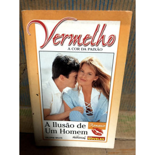 Vermelho A Cor da Paixao - A Ilusao de Um Homem