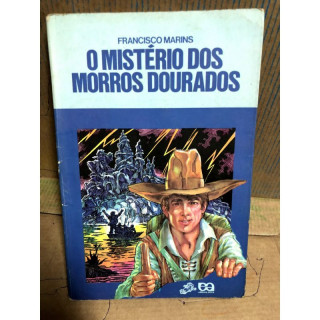 Coleção Vaga Lume - O Misterio dos Morros Dourados