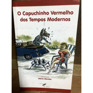O Capuchinho Vermelho dos Tempos Modernos