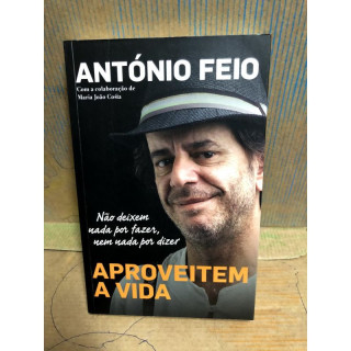 Antonio Feio Aproveitem a Vida