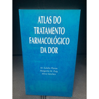 Atlas do Tratamento Farmacologico da Dor