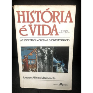 História é Vida As Sociedades Modernas e Contemporâneas
