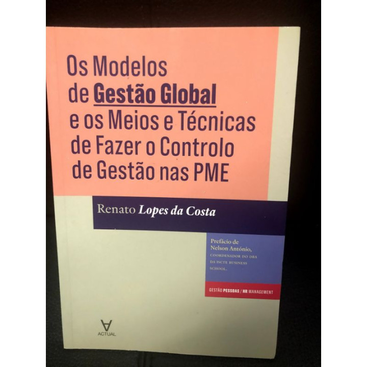 Os Modelos de Gestão Global e os Meios e Técnicas de Fazer o Controlo de Gestão nas PME