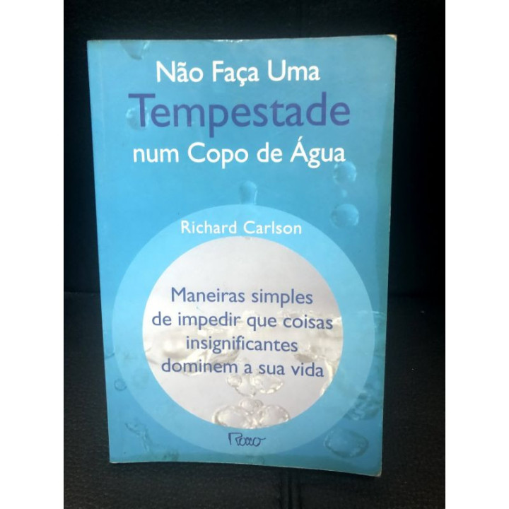 Não Faça Uma Tempestade num Copo de Água