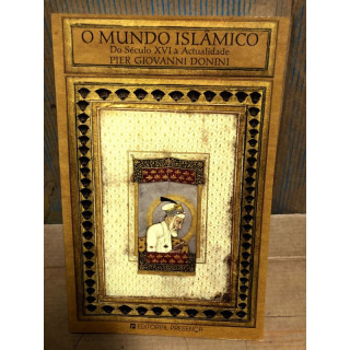O Mundo Islâmico Do Século XVI à Actualidade